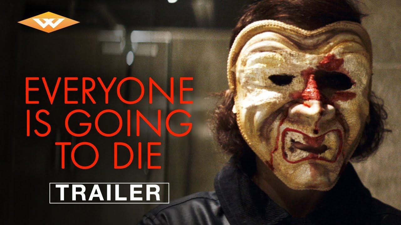 Everyone Is Going to Die Trailer