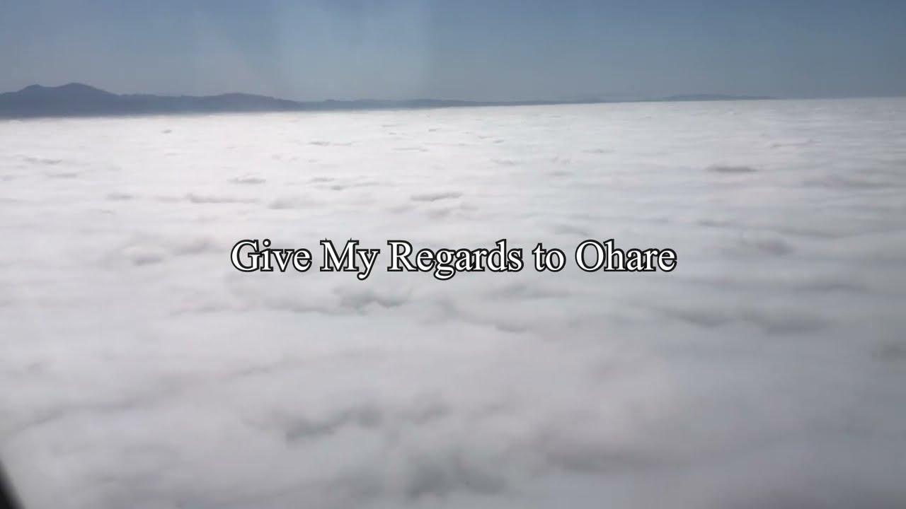 Give My Regards To O’Hare Trailer