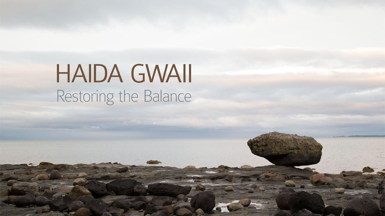 Haida Gwaii: Restoring the Balance Trailer