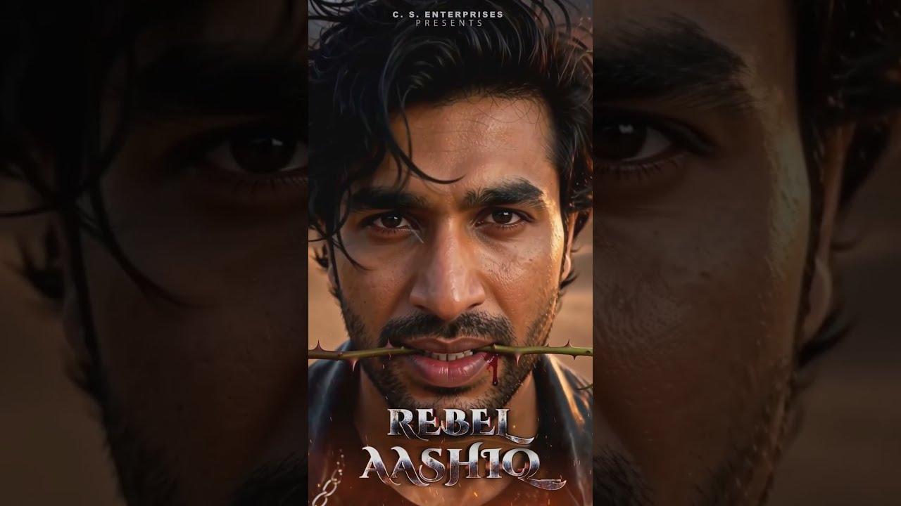 Rebel Aashiq Trailer