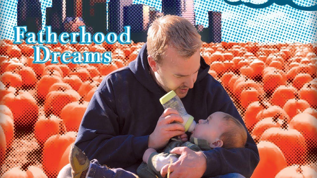 Fatherhood Dreams Trailer