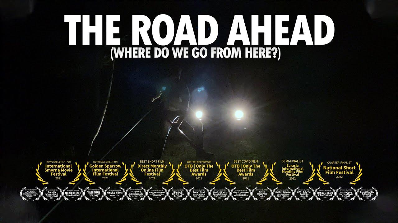 The Road Ahead (Where do we go from here?) Director's cut Trailer