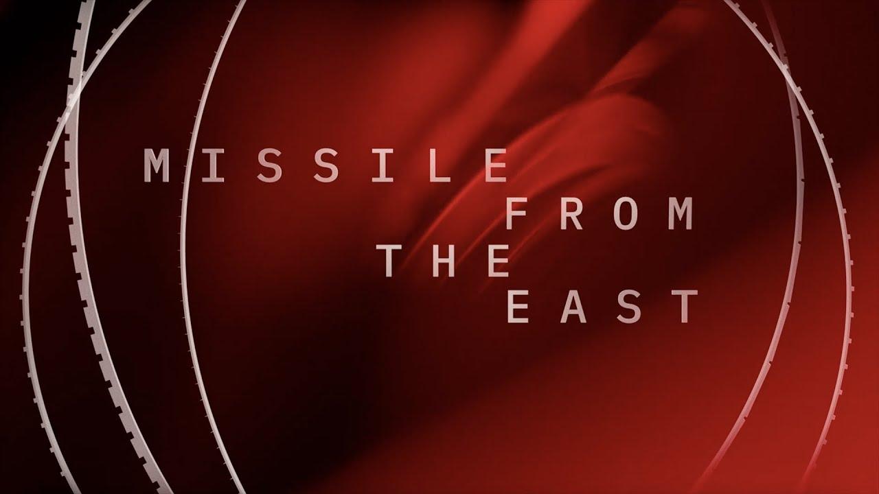 Missile from the East Trailer