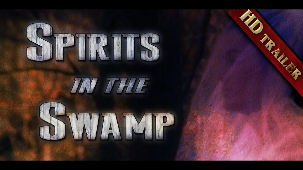 Spirits in the Swamp Trailer