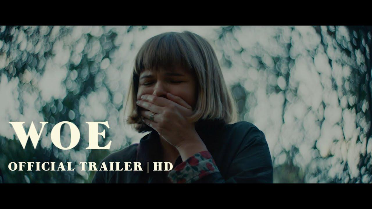 Woe Trailer
