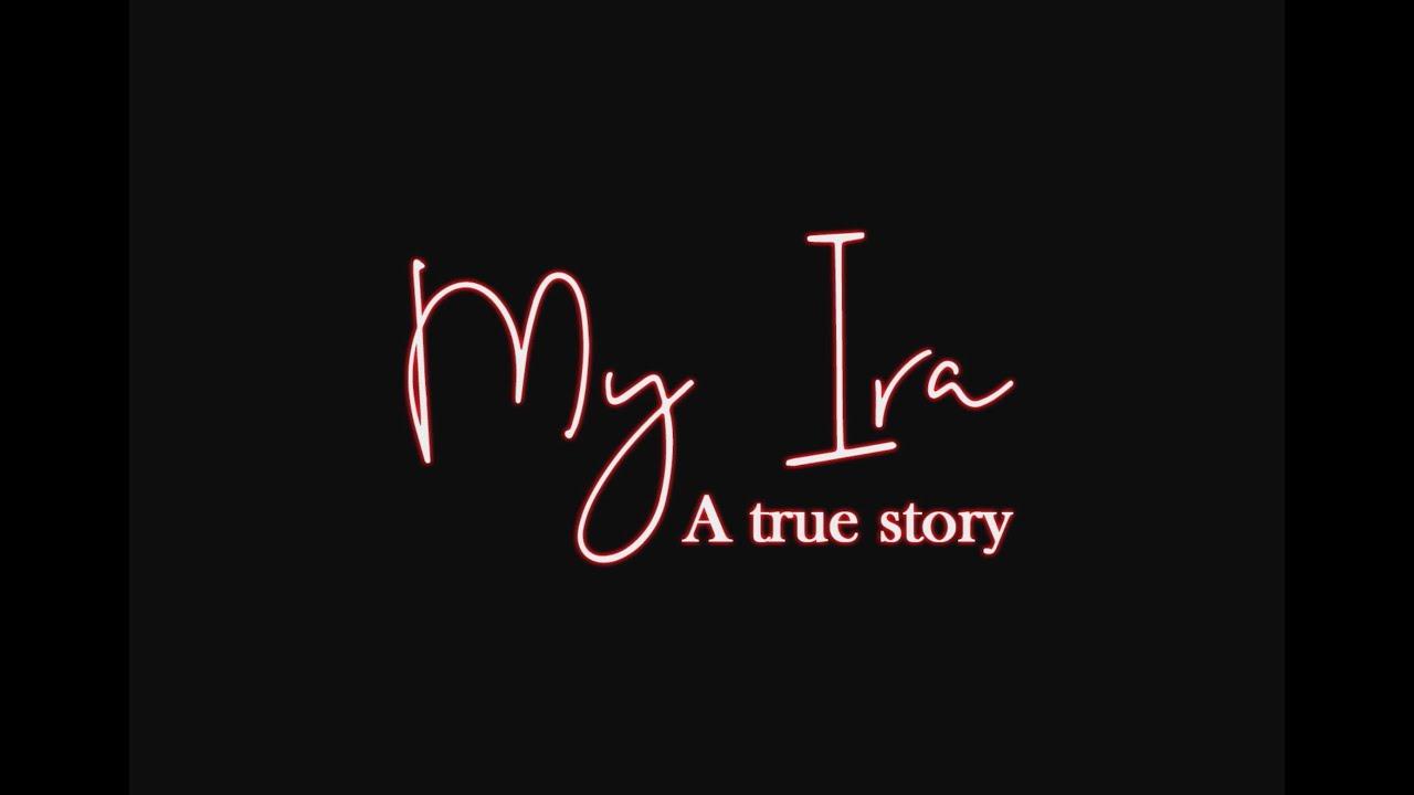 My Ira Trailer