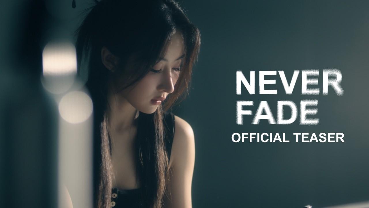 Never Fade Trailer