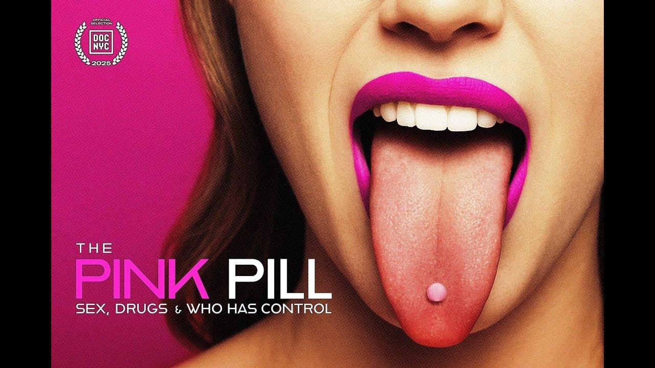The Pink Pill: Sex, Drugs and Who Has Control Trailer