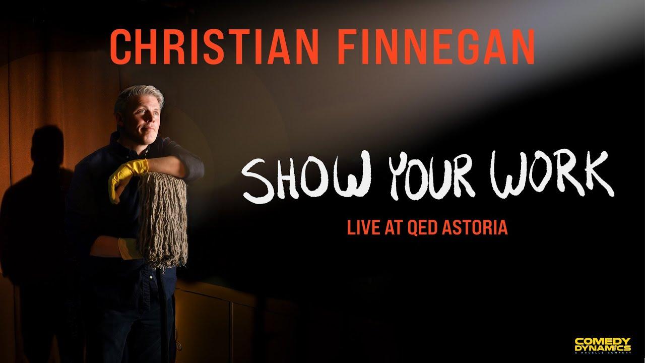 Christian Finnegan: Show Your Work Trailer