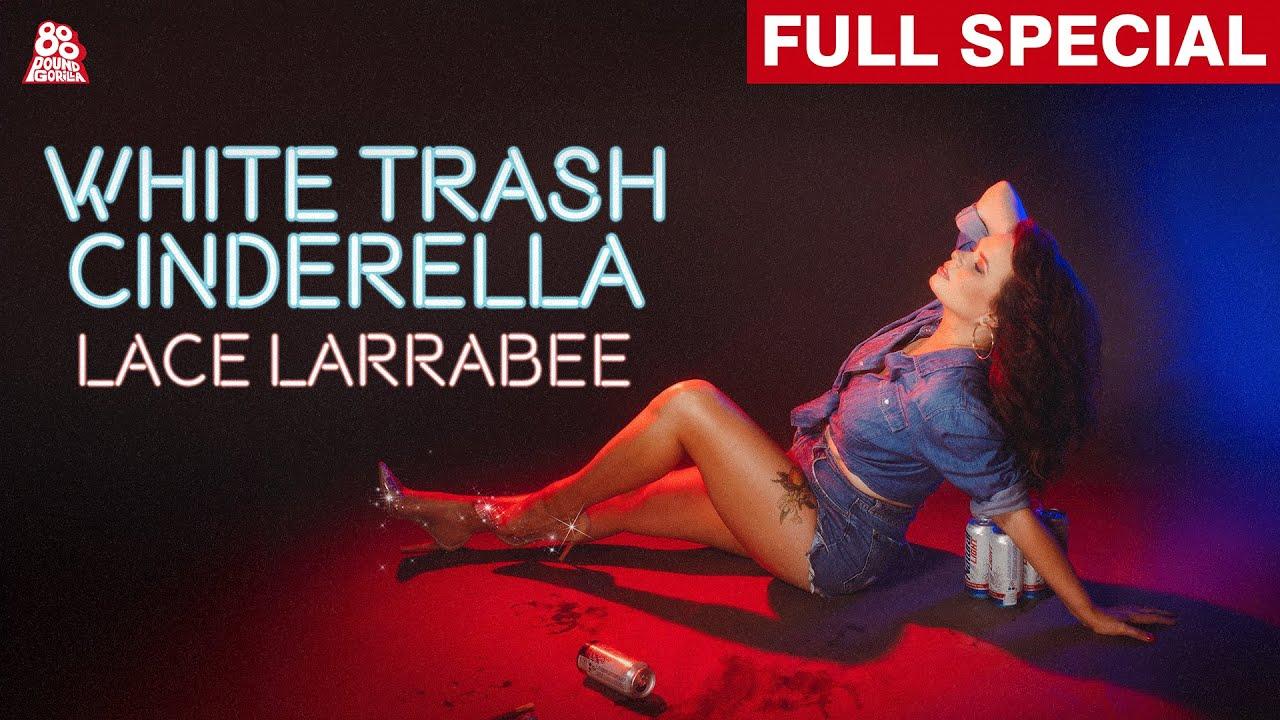 Lace Larrabee: White Trash Cinderella Trailer