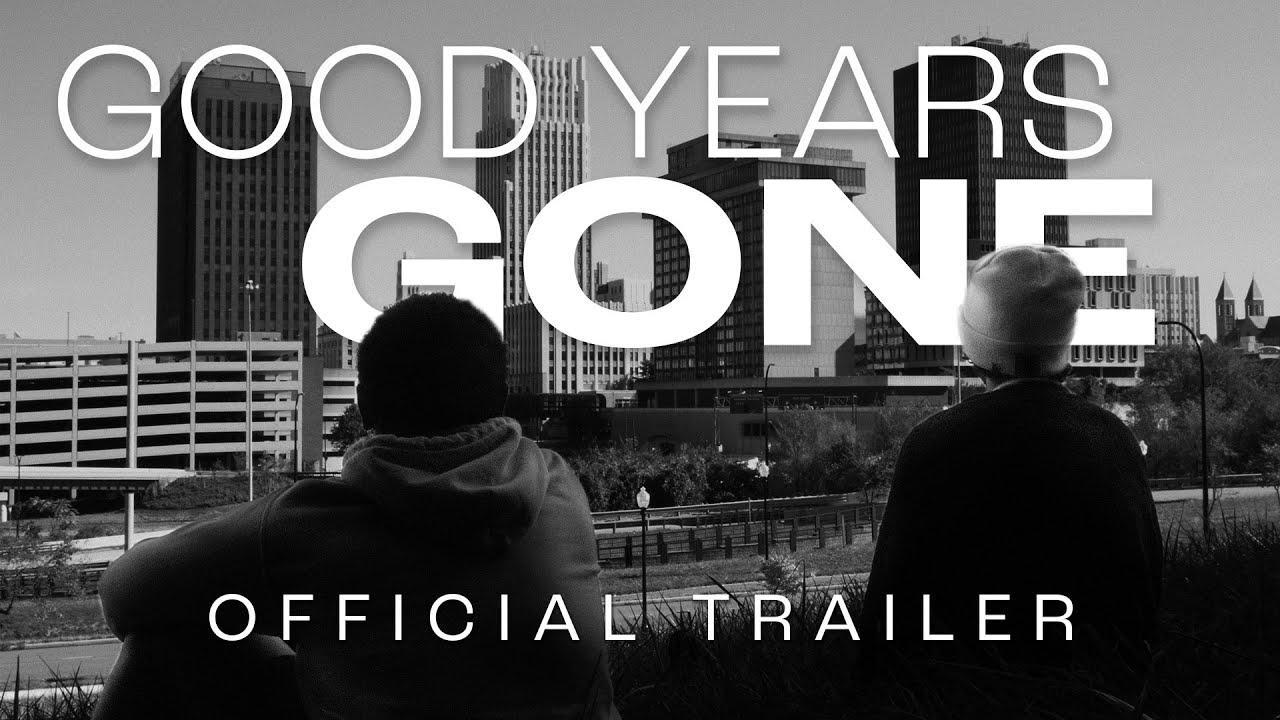 Good Years Gone Trailer