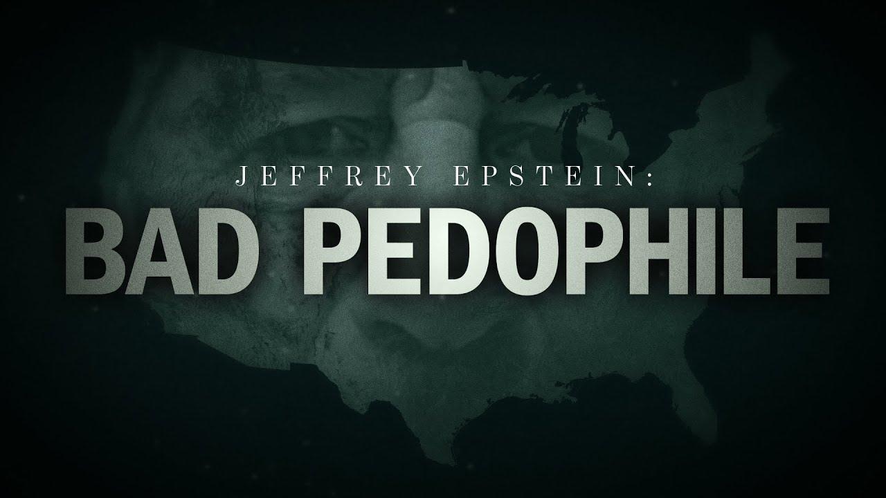 Jeffrey Epstein: Bad Pedophile Trailer