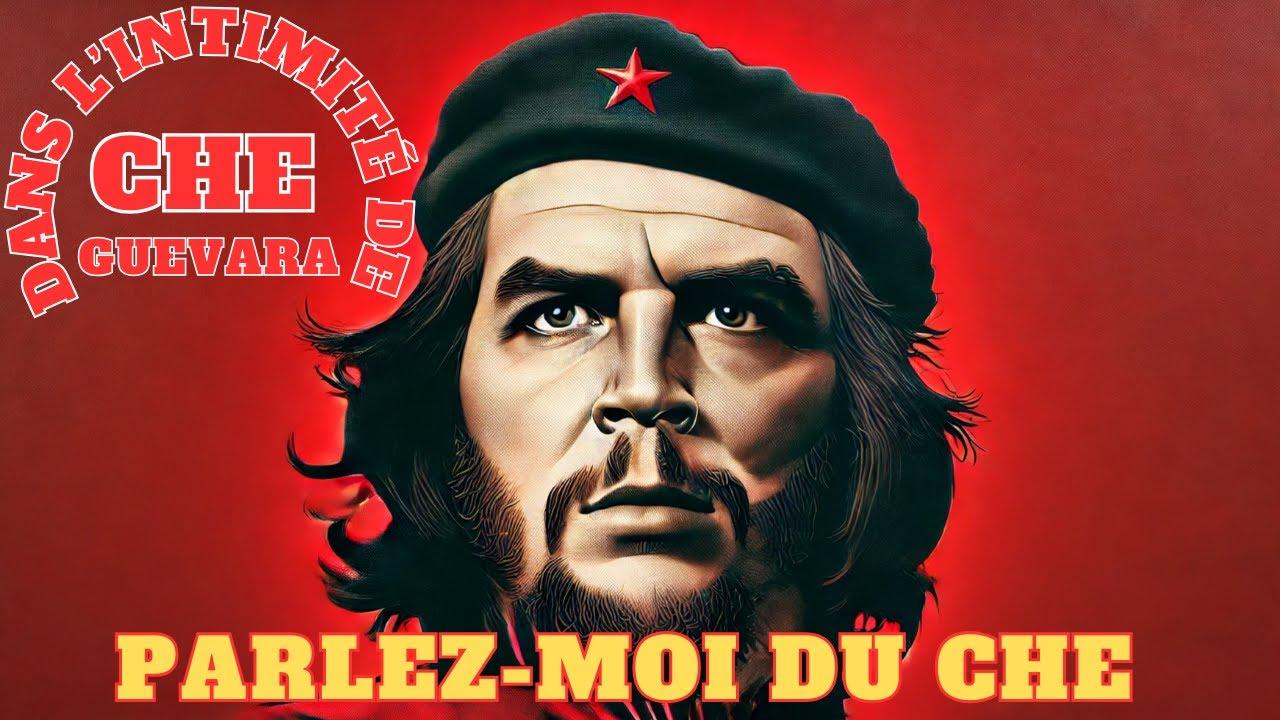 Parlez-moi du Che Trailer