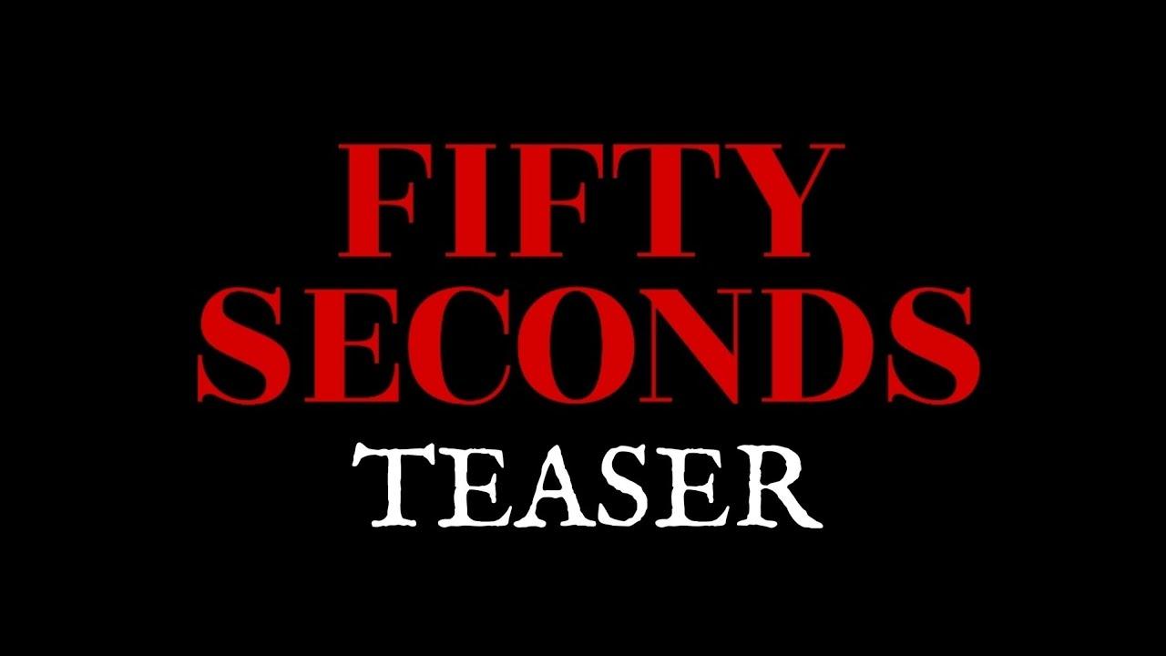Fifty Seconds Trailer