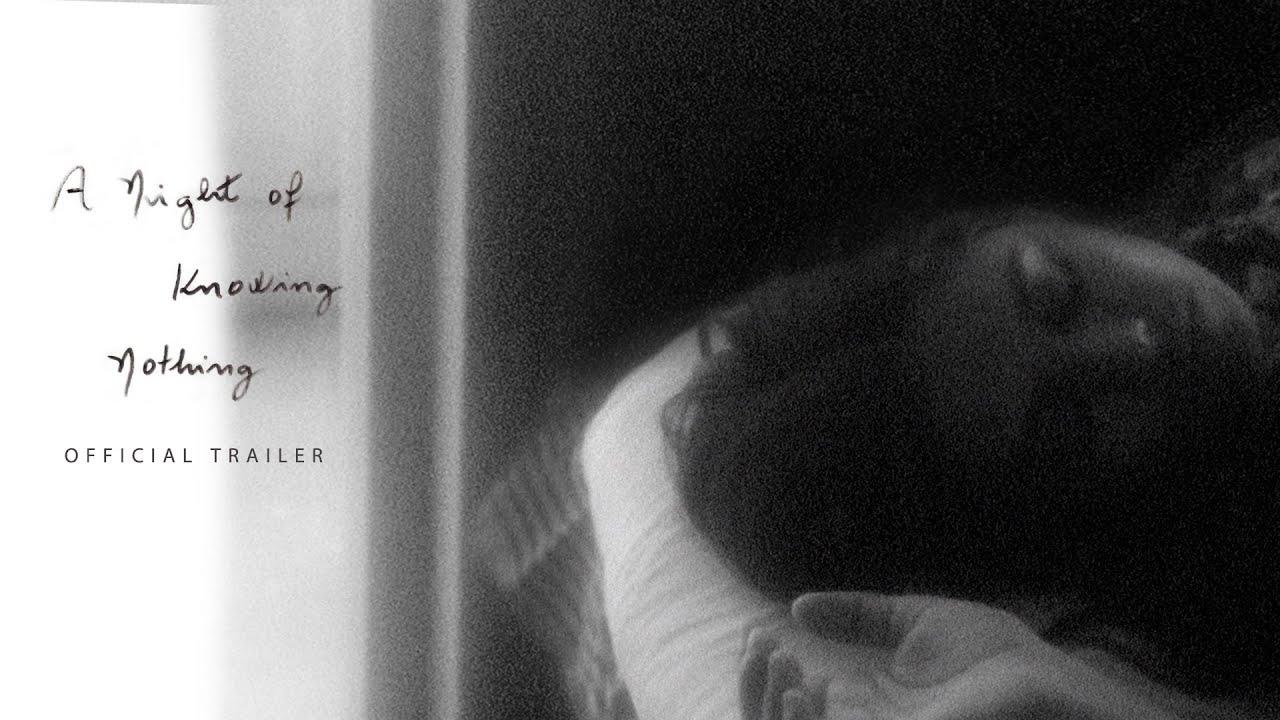 A Night of Knowing Nothing Trailer