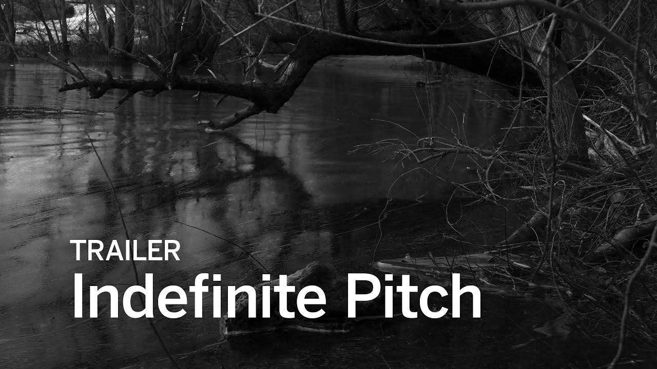 Indefinite Pitch Trailer