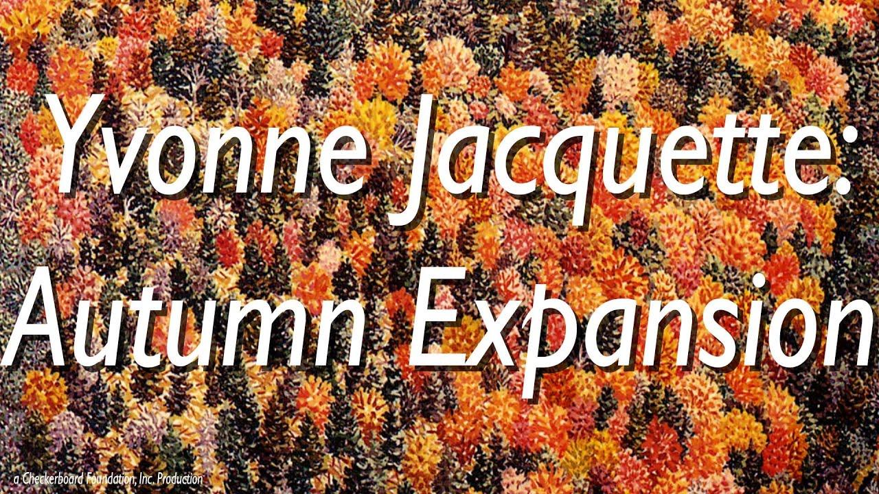 Yvonne Jacquette: Autumn Expansion Trailer