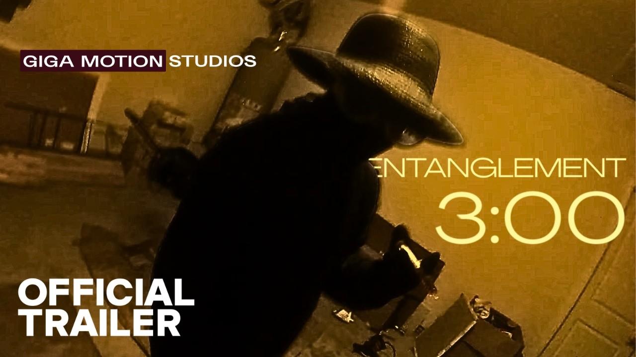 Entanglement 3:00 Trailer