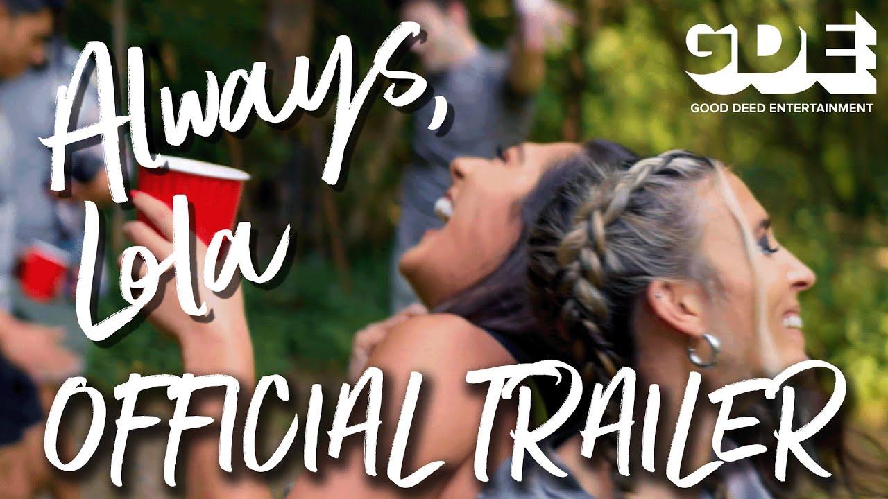Always, Lola Trailer