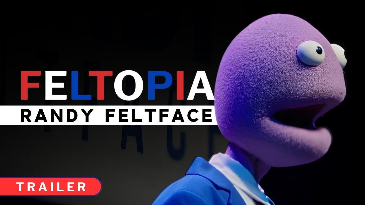 Randy Feltface: Feltopia Trailer