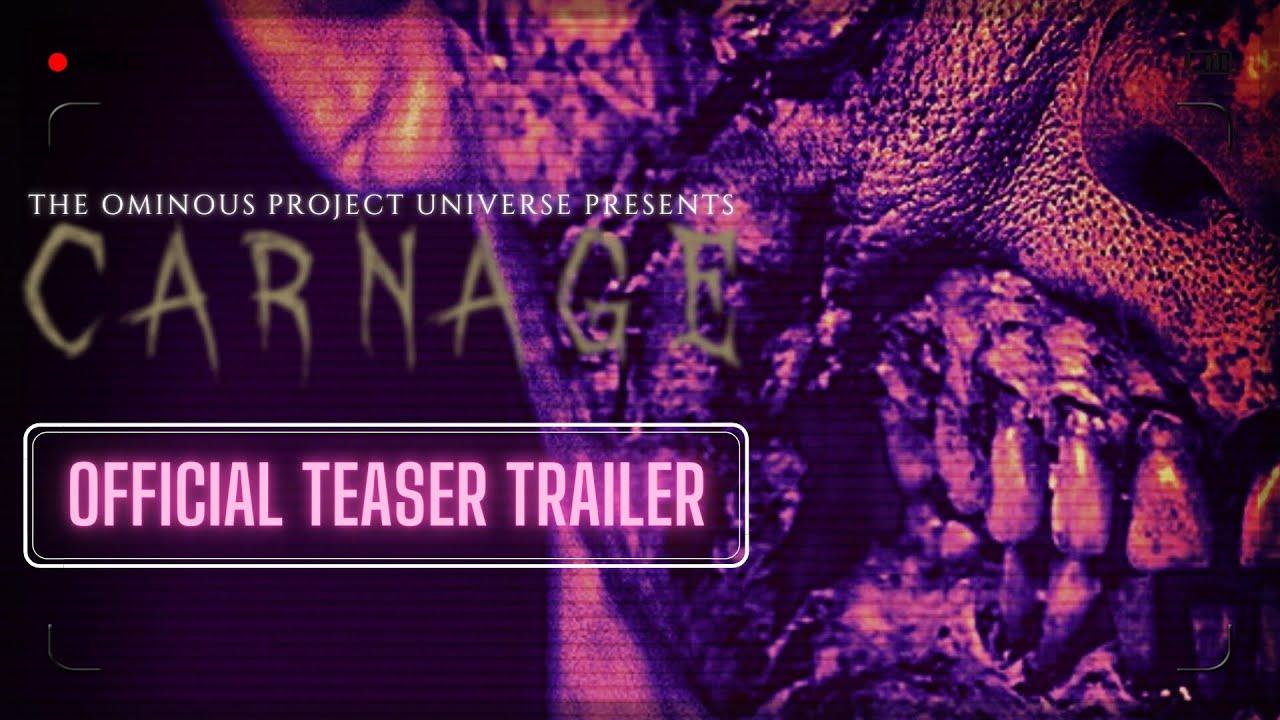 The Ominous Project Universe Presents: CARNAGE Trailer