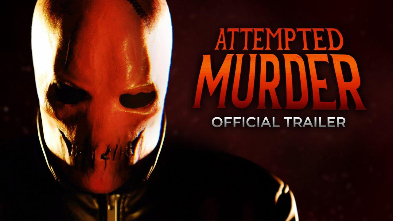 Attempted Murder Trailer