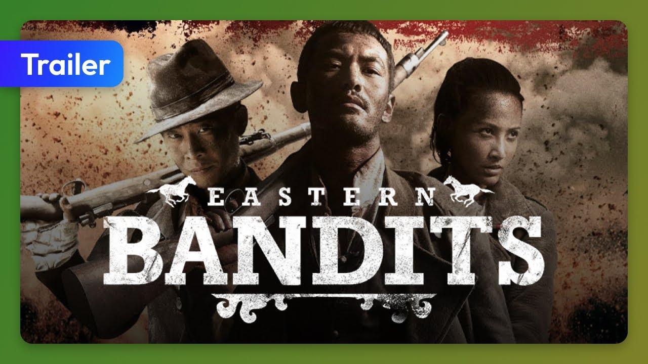 Eastern Bandits Trailer