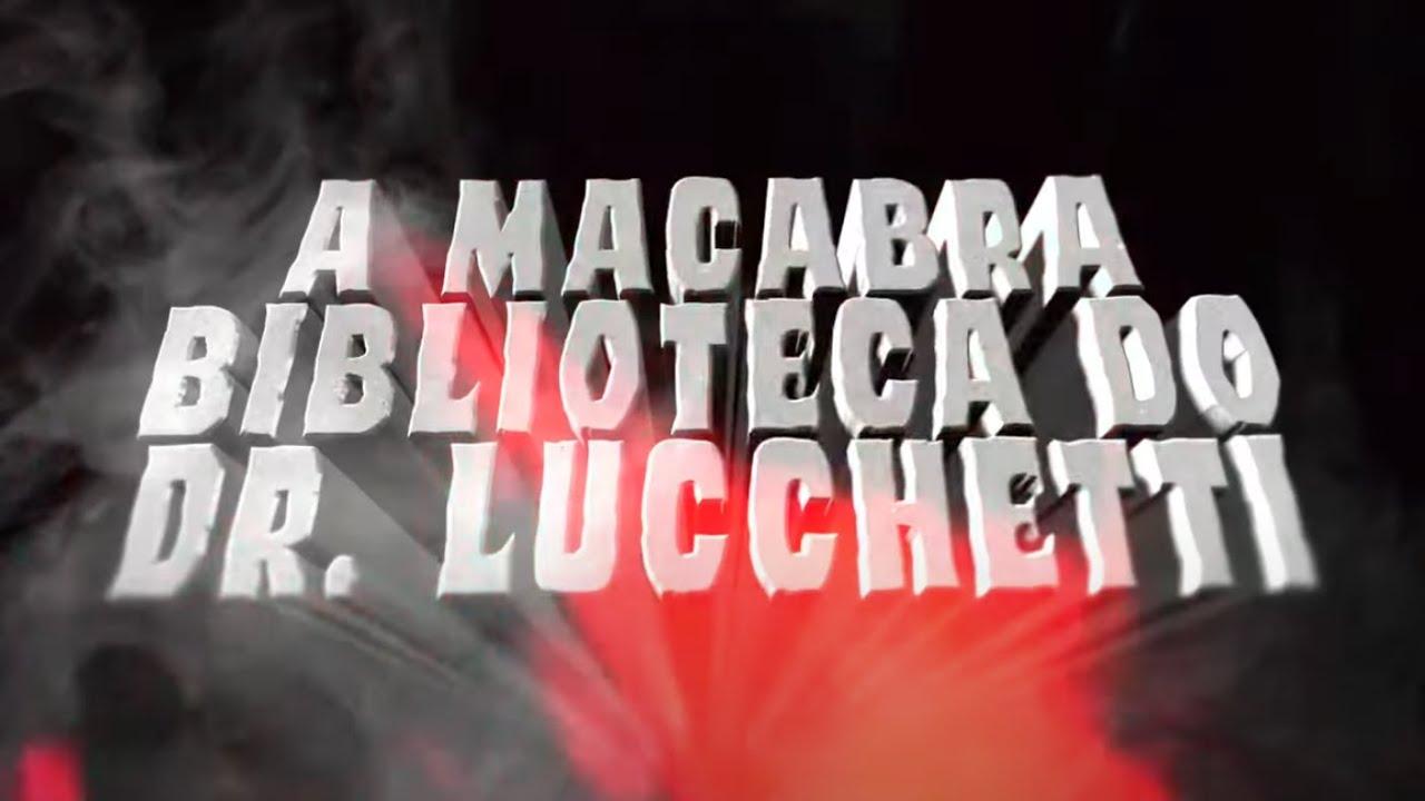 Dr. Lucchetti's Macabre Atheneum Trailer