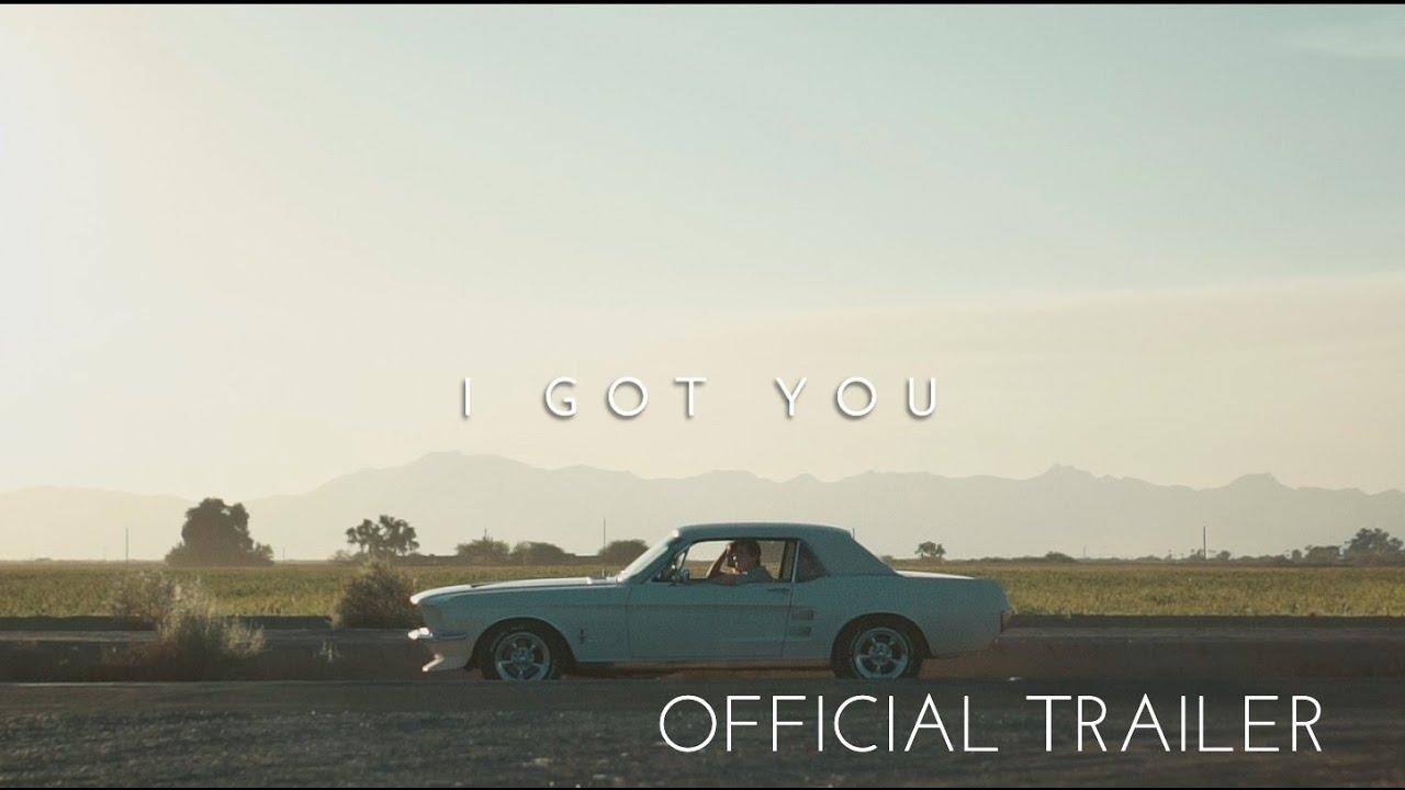 I Got You Trailer