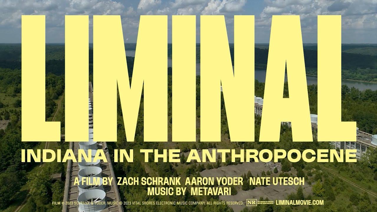 Liminal: Indiana in the Anthropocene Trailer