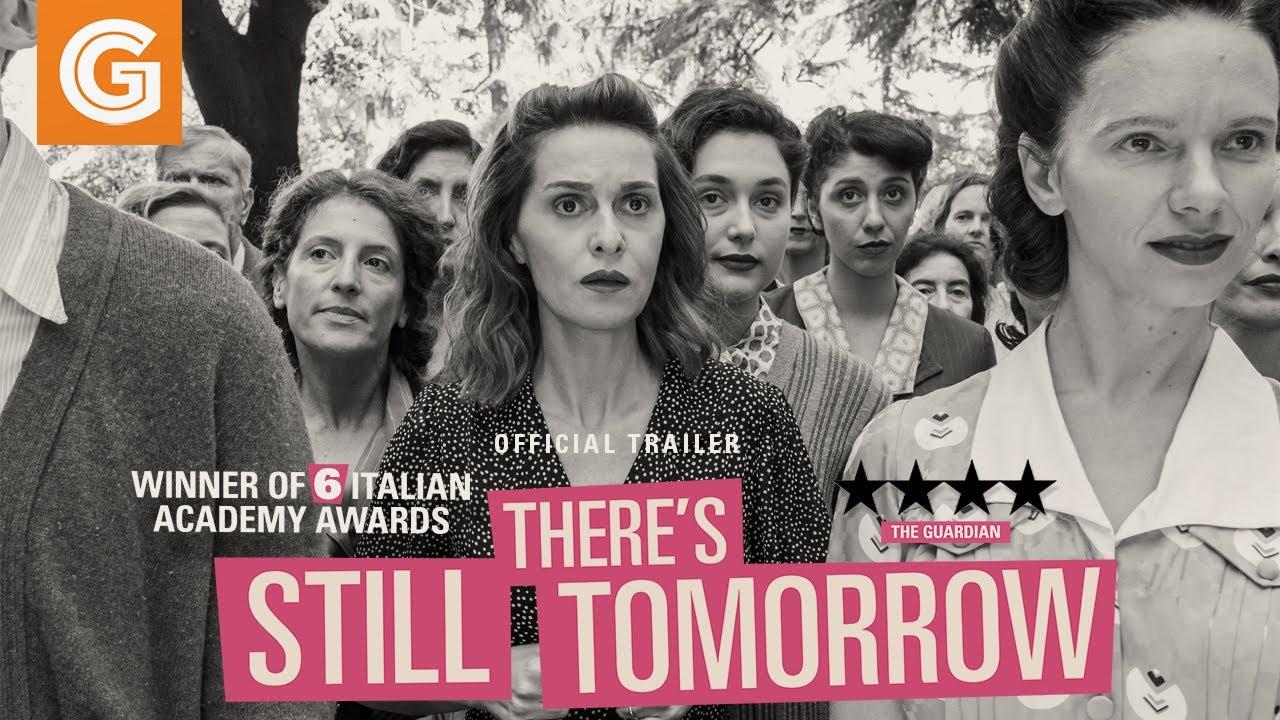 There's Still Tomorrow Trailer