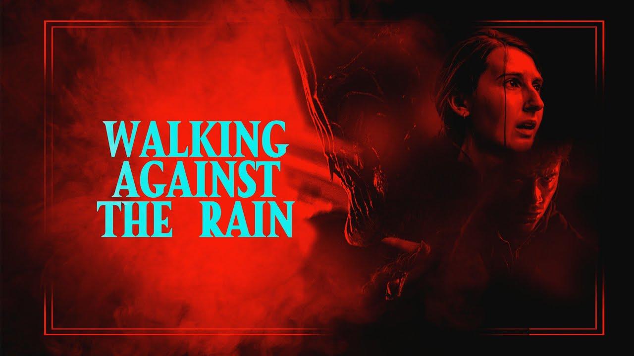 Walking Against the Rain Trailer