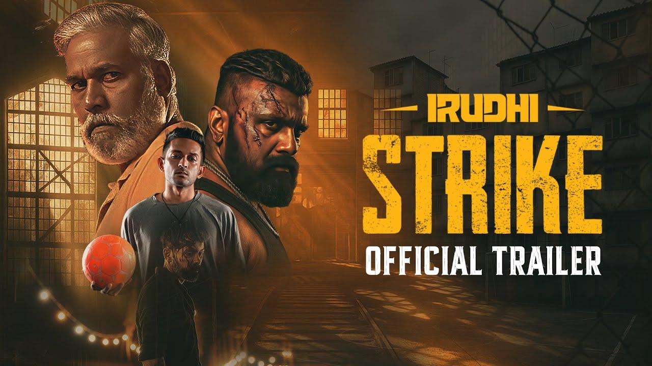 Irudhi Strike Trailer