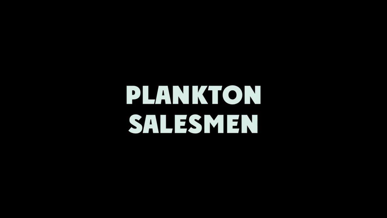 Plankton Salesmen Trailer