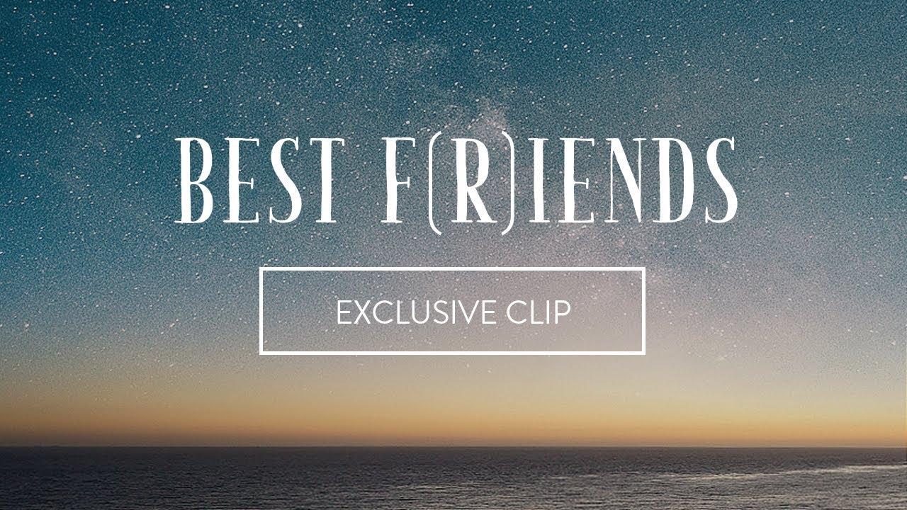 Best F(r)iends: Volume 1 Trailer