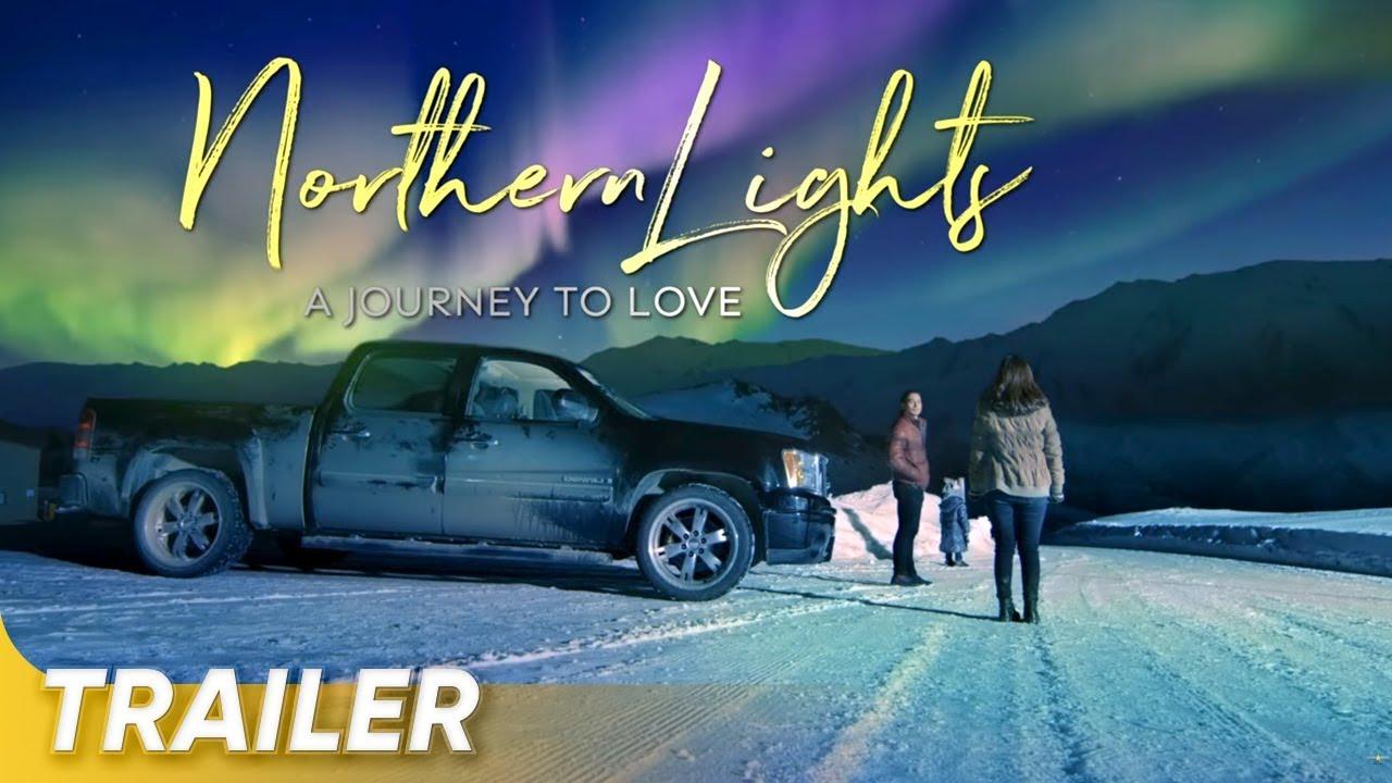 Northern Lights: A Journey to Love Trailer