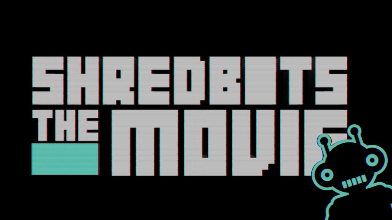 Shred Bots The Movie Trailer