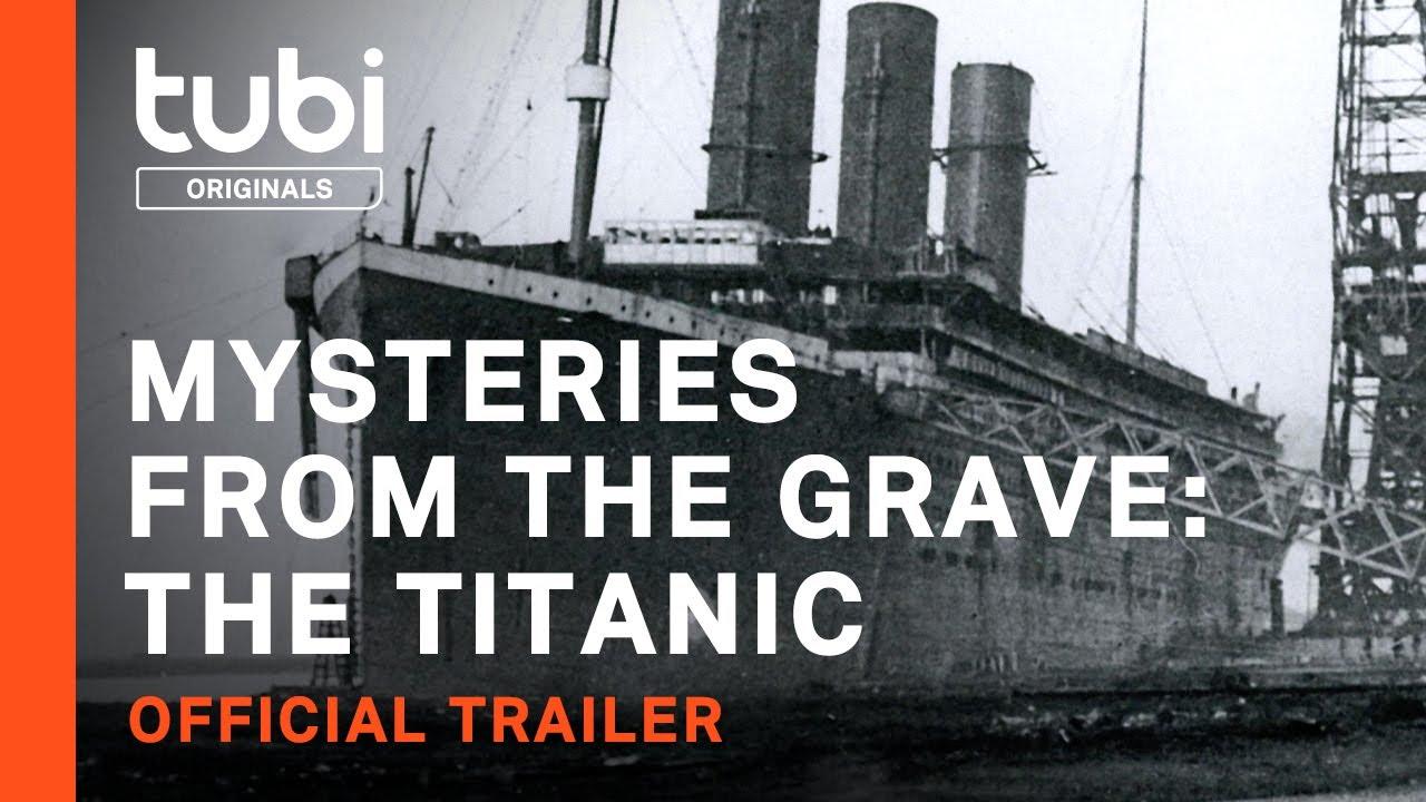 Mysteries from the Grave: Titanic Trailer
