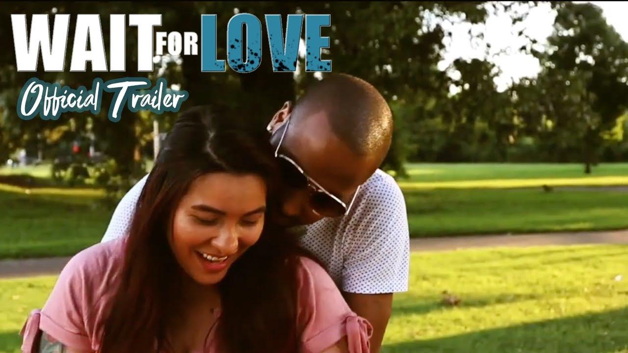 Wait for Love Trailer