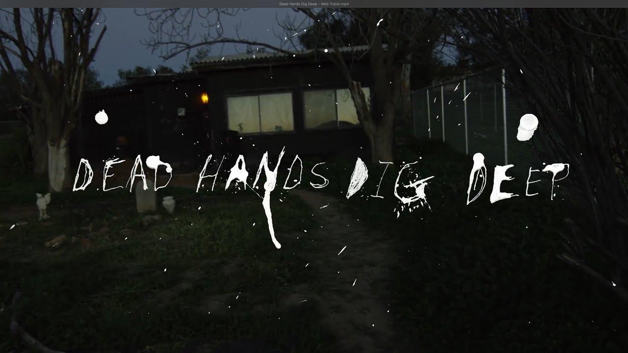 Dead Hands Dig Deep Trailer