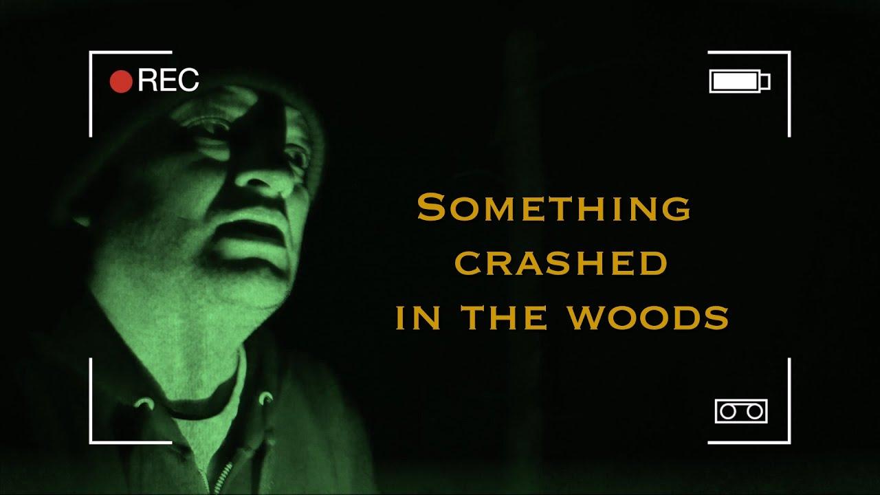 Something Crashed in the Woods Trailer
