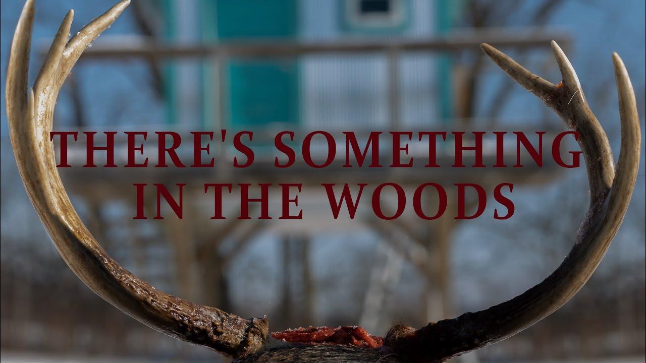 There's Something in the Woods Trailer