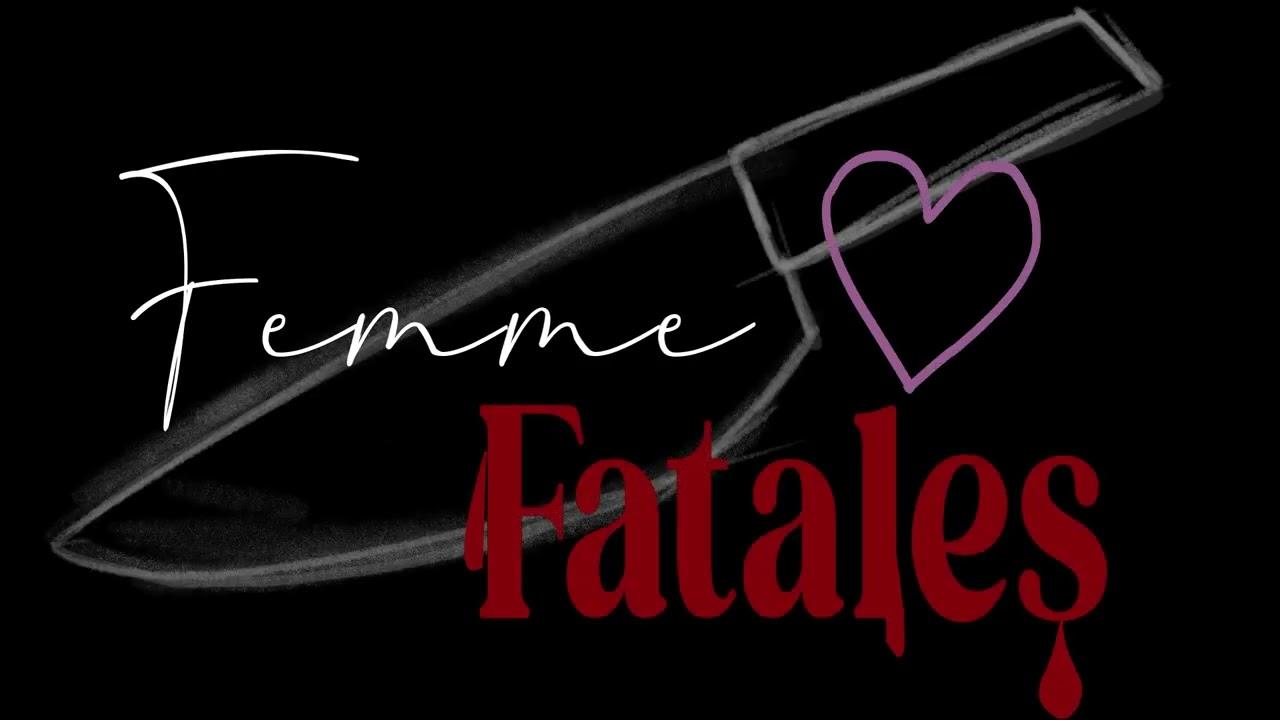 Femme Fatales Trailer