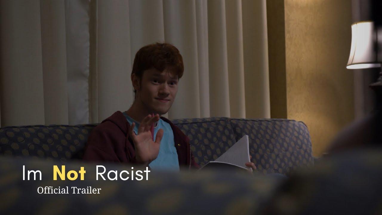 I'm Not Racist Trailer