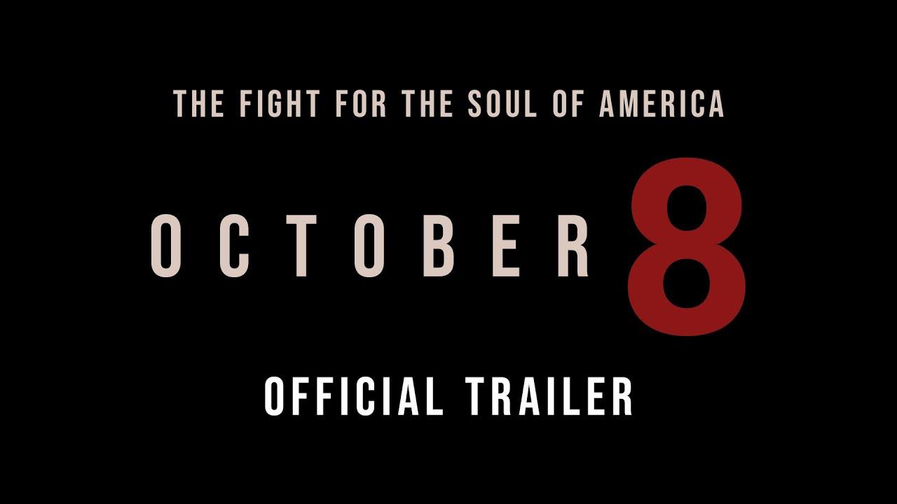 October 8 Trailer