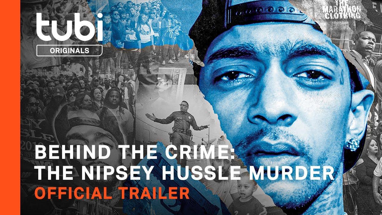 Behind the Crime: The Nipsey Hussle Murder Trailer