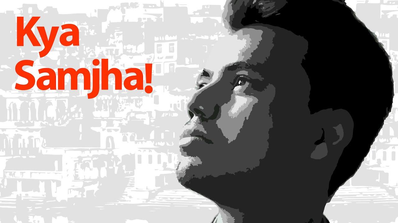 Kya Samjha Trailer