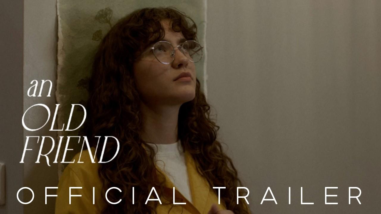 An Old Friend Trailer
