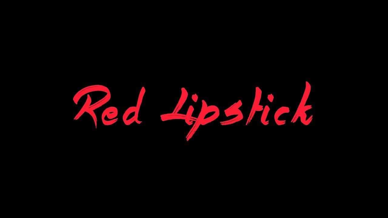 Red Lipstick Trailer