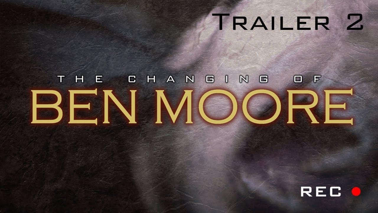The Changing of Ben Moore Trailer